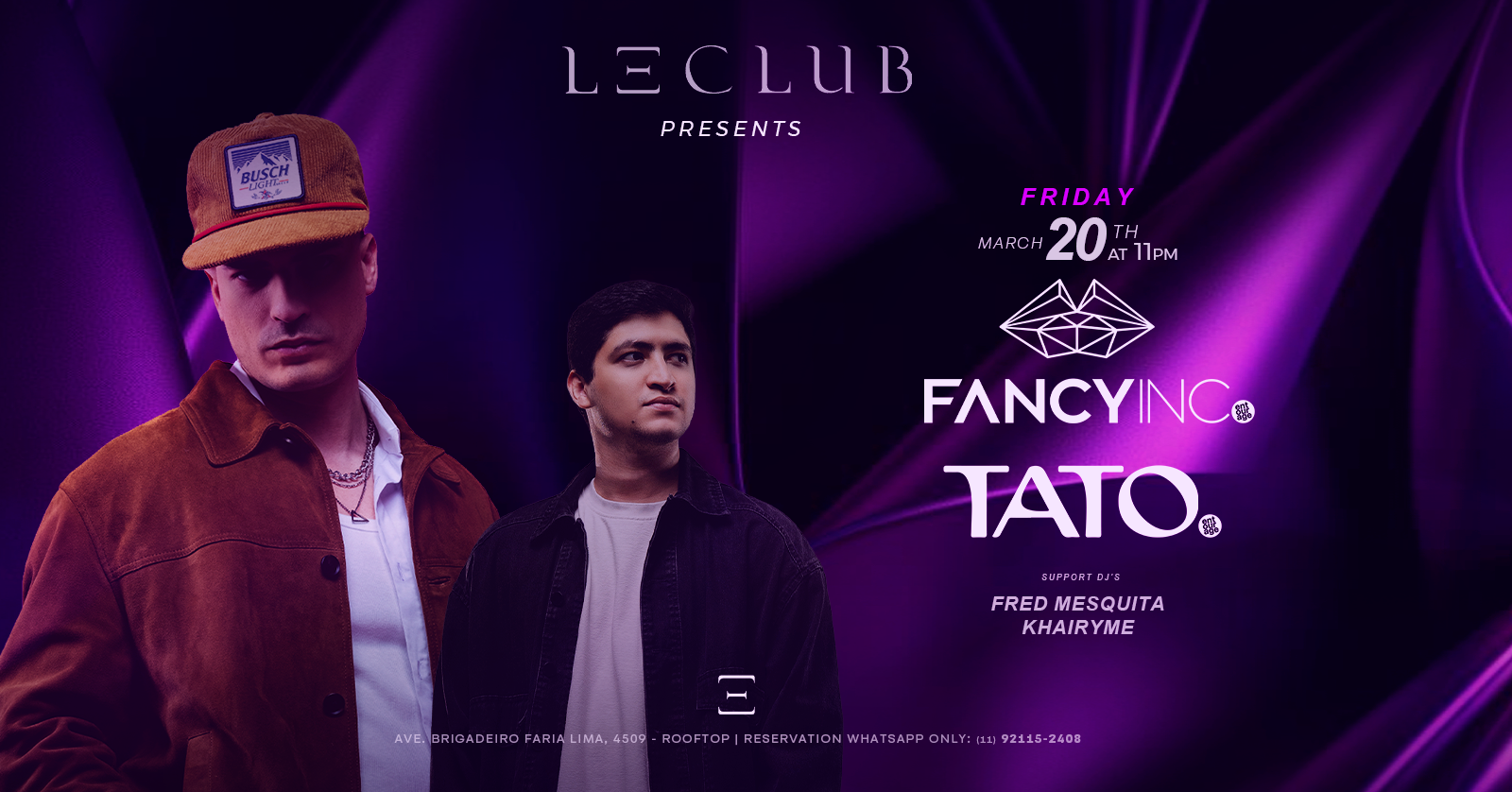 FANCY INC + TATO @ LE CLUB - São Paulo, SP