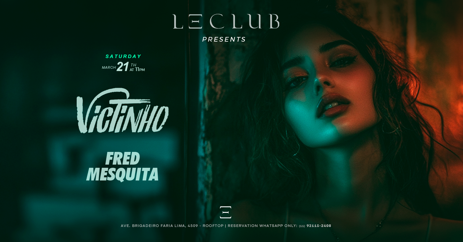 VICTINHO + FRED MESQUITA @ LE CLUB - São Paulo, SP