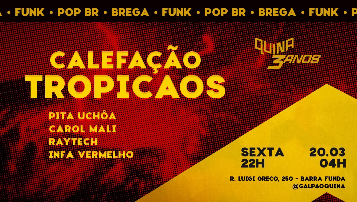 CALEFAÇÃO TROPICAOS SEXTA NO QUINA! - São Paulo, SP