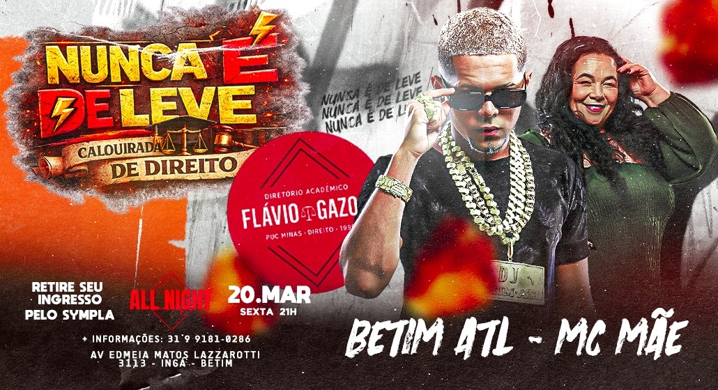 NUNCA É DE LEVE - DJ BETIM + MC MAE CALOURADA DE DIREITO - Betim, MG