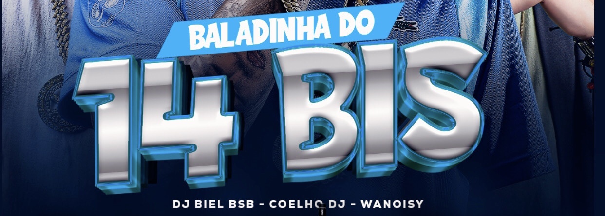 20.03 | BALADINHA DO 14 BIS HOOKAH - Brasília, DF
