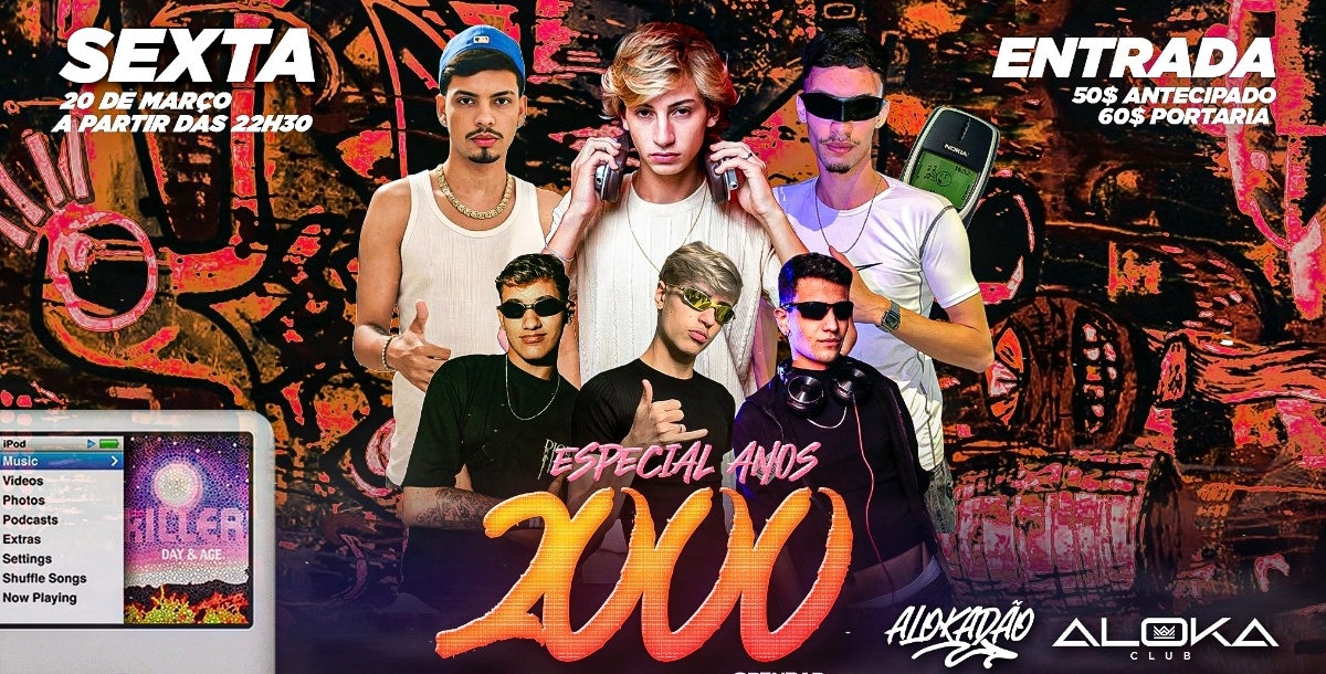 ALOKADAO OPENBAR ESPECIAL ANOS 2000- SEX 20 MAR - ALOKA CLUB - São Paulo, SP