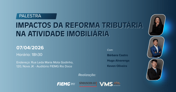 Imagem do evento IMPACTOS DA REFORMA TRIBUTÁRIA NA ATIVIDADE IMOBILIÁRIA