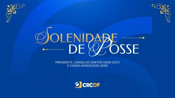 Imagem do evento Posse do Presidente, Conselho Diretor (2026/2027) e dos Conselheiros (2026/2029) do CRCDF