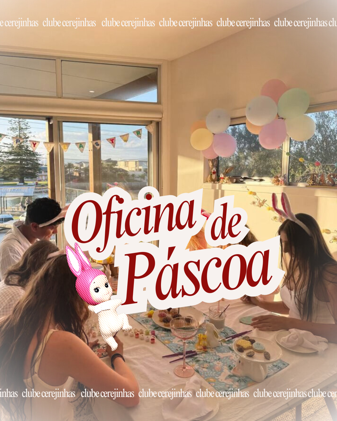 Oficina de Páscoa - Clube Cerejinhas