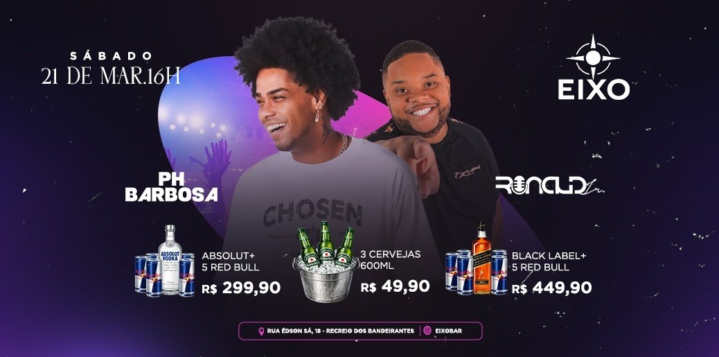 SÁBADO NO EIXO: PH BARBOSA, RONALD E DJ JUNIOR