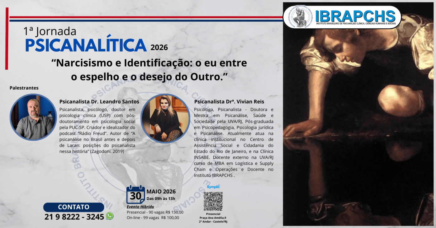 1ª Jornada Psicanalítica - Narcisismo e Identificação: o eu entre o espelho e o desejo do Outro.