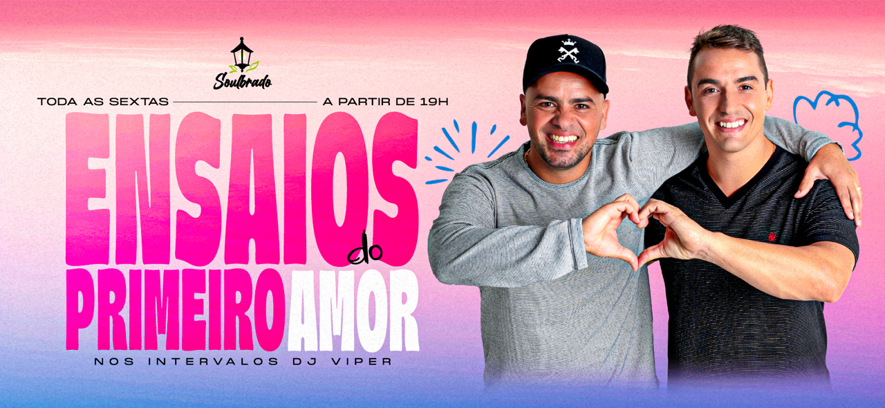 ENSAIOS DO PRIMEIRO AMOR NO SOULBRADO