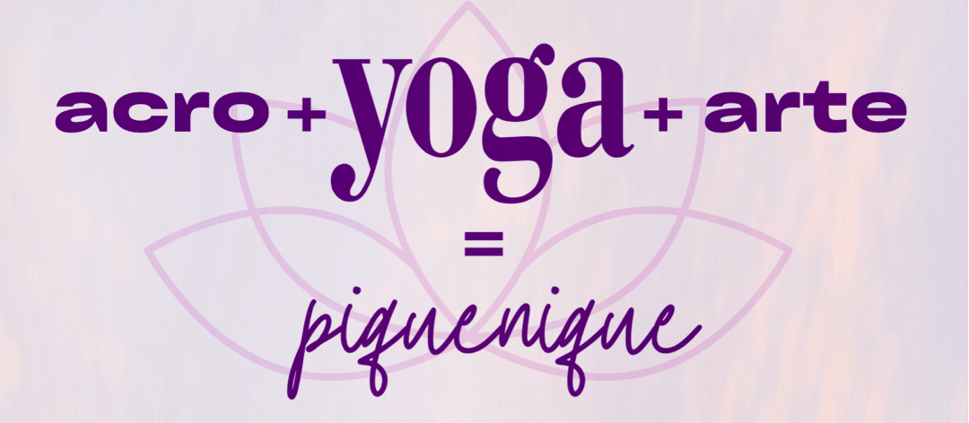 6° Edição ACRO + YOGA + ARTE = PIQUENIQUE