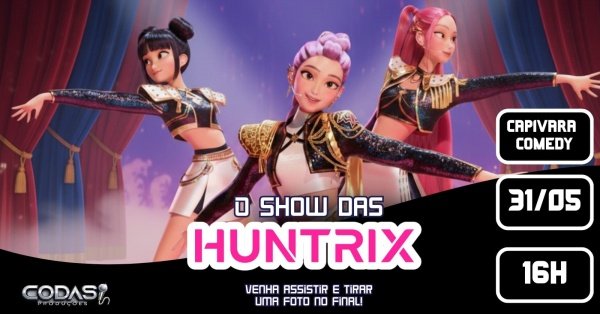 Imagem do evento O SHOW DAS HUNTRIX - Juiz de Fora (Capivara Comedy)