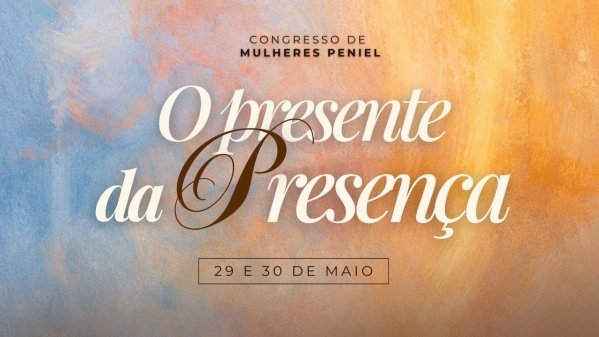 Imagem do evento Congresso de Mulheres Peniel - O Presente da Presença