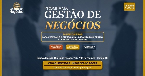 Imagem do evento PROGRAMA GESTÃO DE NEGÓCIOS: Onde organização, estratégia e resultados se encontram