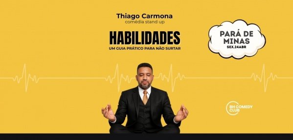 Imagem do evento Thiago Carmona em Pará de Minas - Comédia Stand up: Habilidades