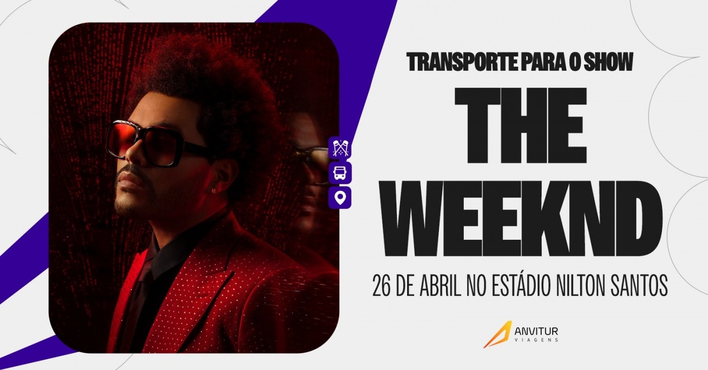 Transporte Anvitur  The Weeknd (26/04) | Estádio Nilton Santos