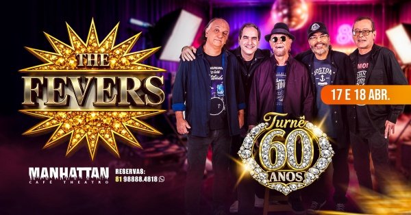 THE FEVERS - 60 ANOS - MANHATTAN (18 DE ABRIL) em Recife - Sympla