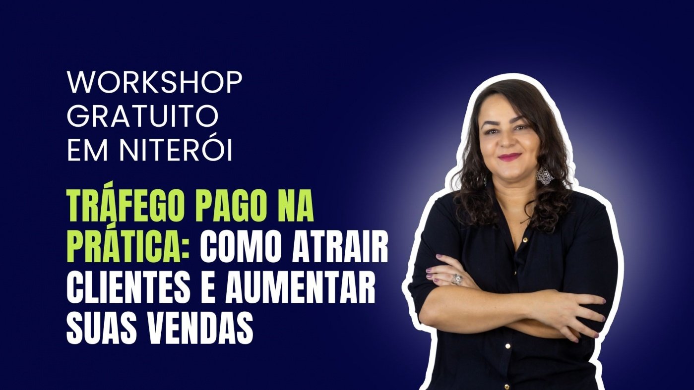 WORKSHOP GRATUITO: Tráfego Pago na Prática: Como Atrair Clientes e Aumentar Suas Vendas