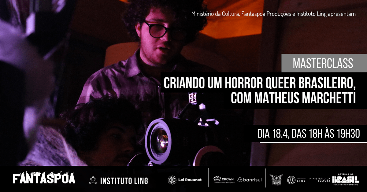 Masterclass | Criando um Horror Queer Brasileiro, com Matheus Marchetti ...