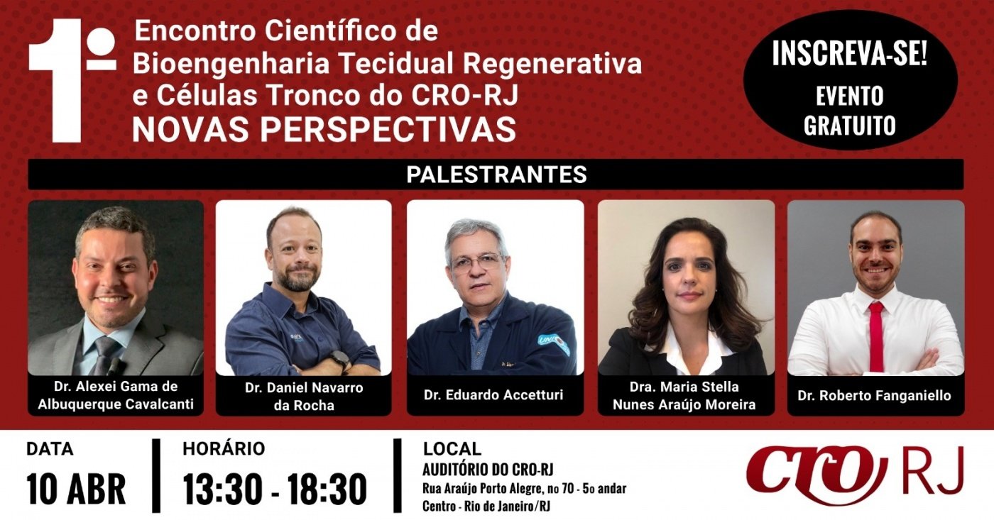 1º Encontro Científico de Bioengenharia Tecidual Regenerativa e Células-Tronco do CRO-RJ