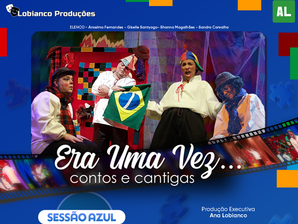 Era Uma Vez... Contos e Cantigas  SESSÃO AZUL