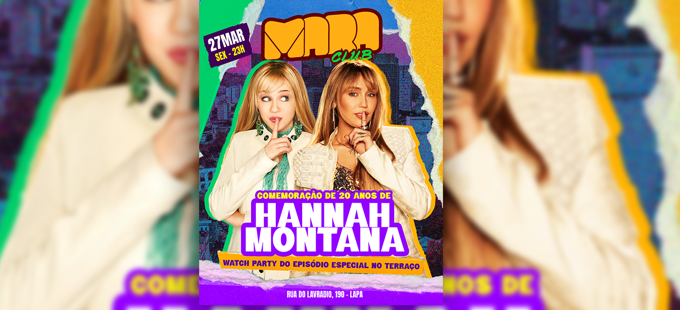 Mara Club | Hannah Montana Especial 20 anos | Sexta, 27 de Março 23h