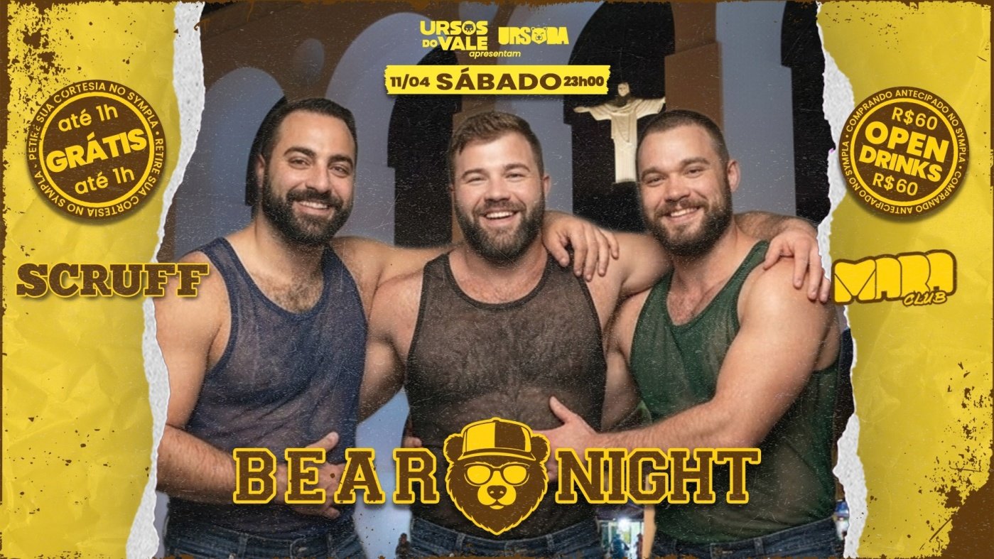 BEAR NIGHT  (URSOS DO VALE + URSADA) 11/04 MARA CLUB (LAPA) 23h