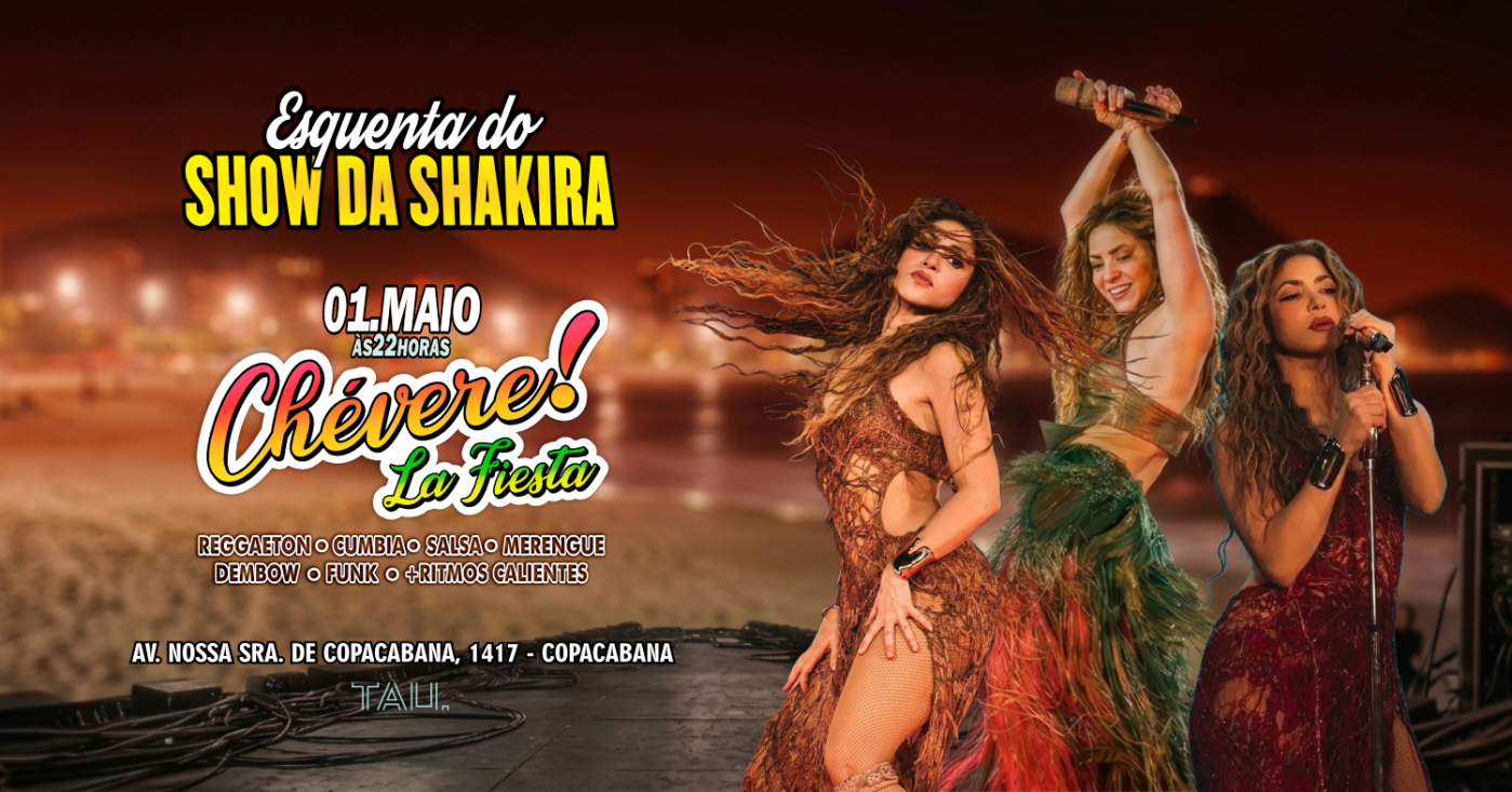 Fiesta Latina ¡CHÉVERE! | Esquenta Show Shakira | Sexta-feira 1 maio | Copacabana | TAU