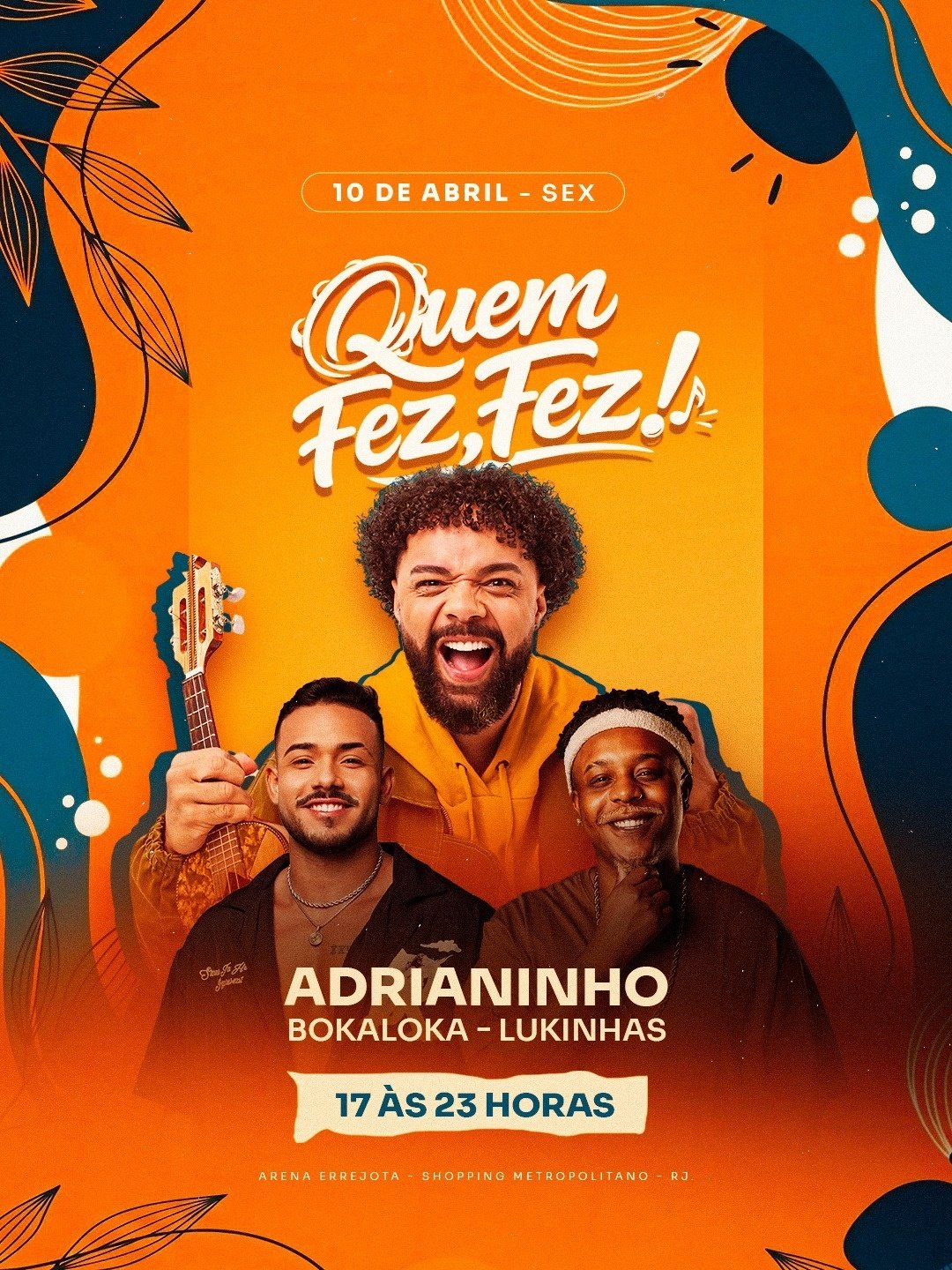 QUEM FEZ, FEZ!  COM ADRIANO RIBEIRO