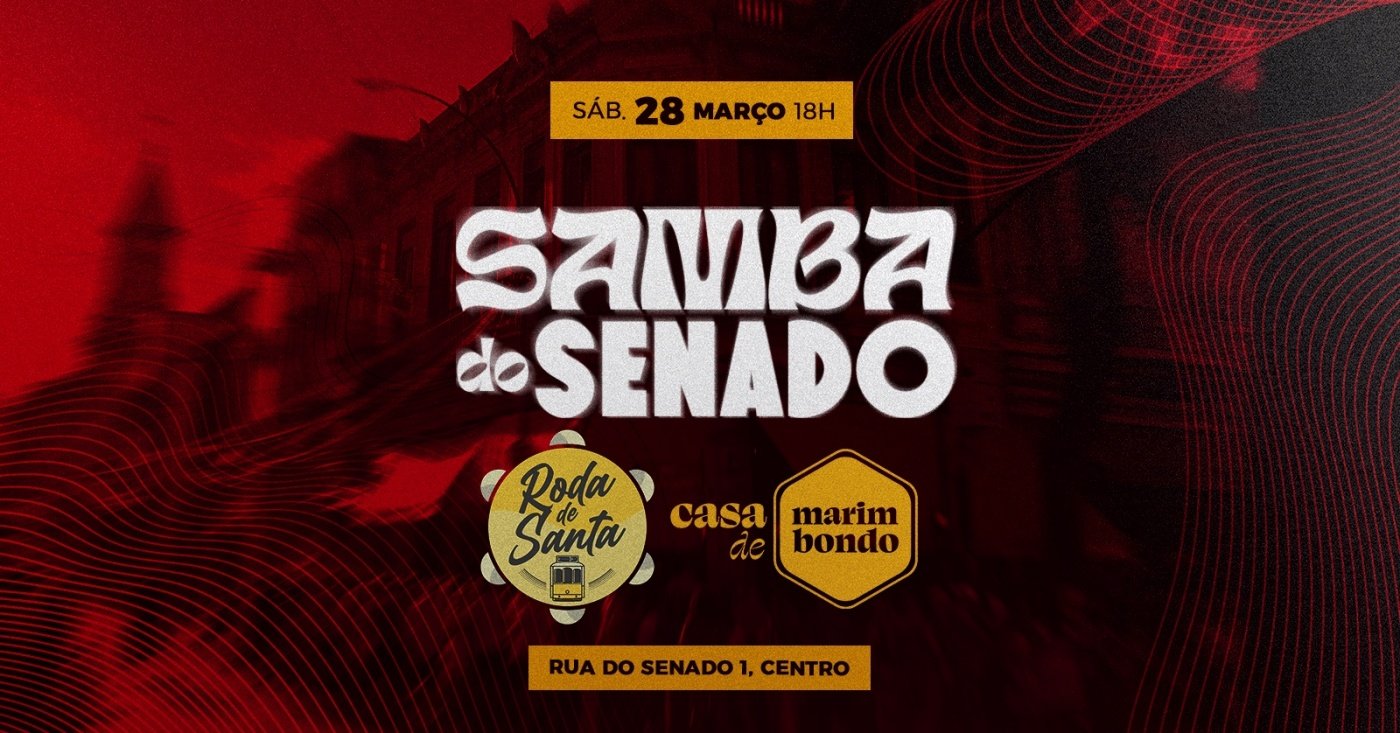 SAMBA DO SENADO - CASA DE MARIMBONDO e RODA DE SANTA