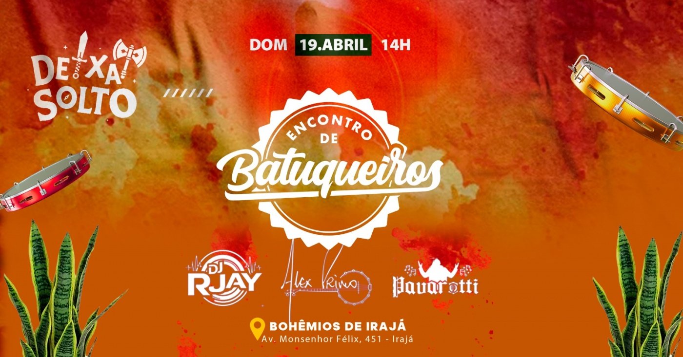 Deixa Solto - Encontro dos Batuqueiros, Alex Primo, Pavarotti e Dj R-Jay | @bohemiosdeiraja