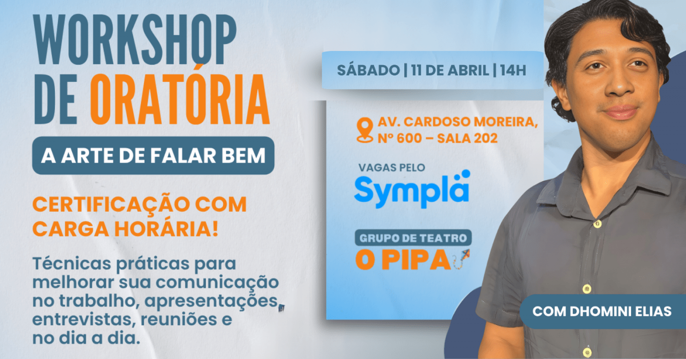 WORKSHOP DE ORATÓRIA COM DHOMINI ELIAS
