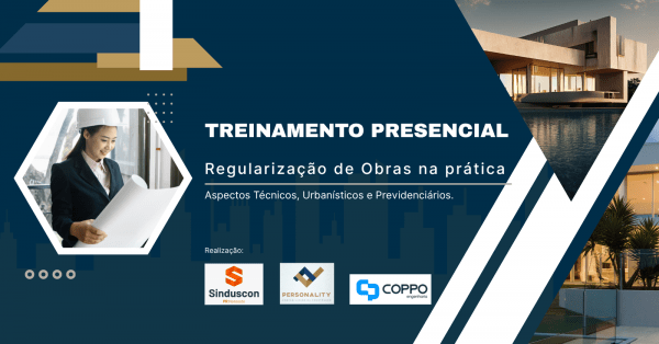 Imagem do evento Regularização de Obras na prática: Aspectos Técnicos, Urbanísticos e Previdenciários.