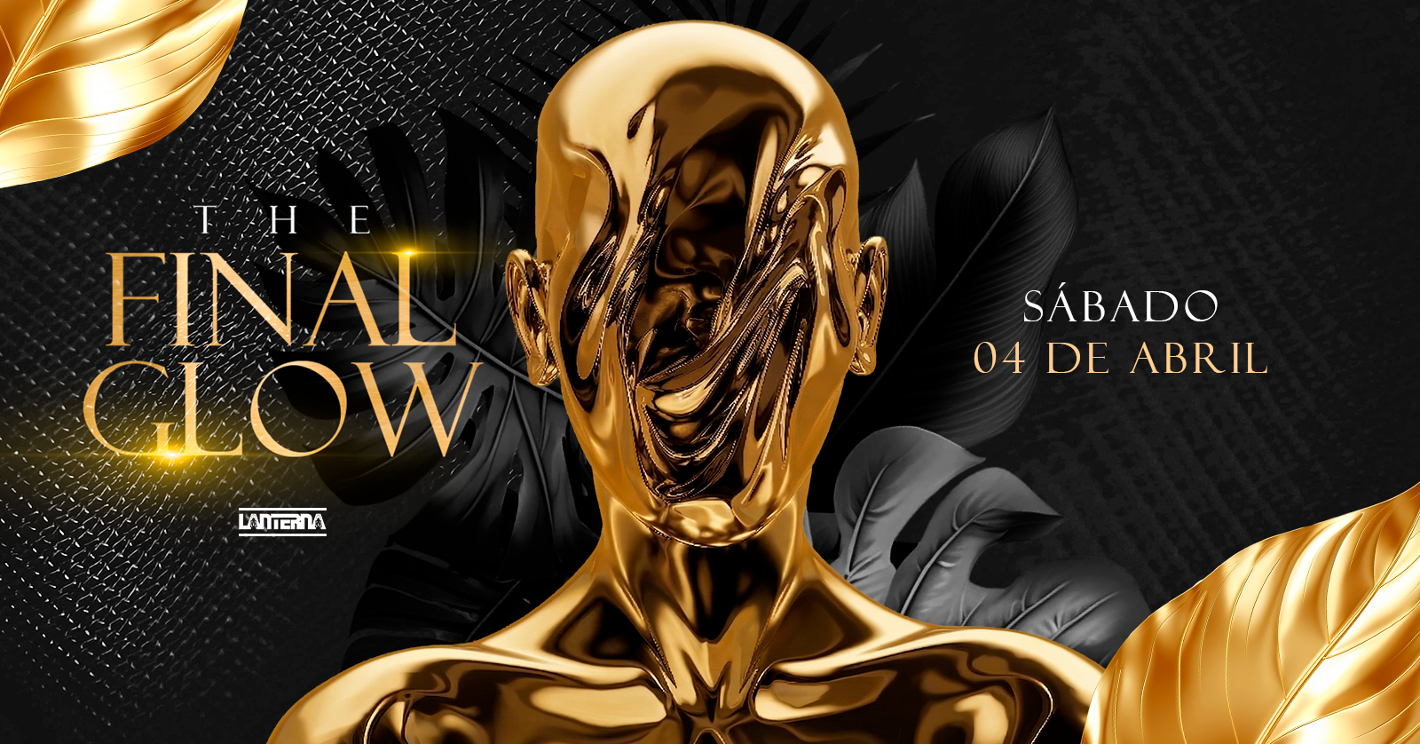 THE FINAL GLOW @ LANTERNA - Palmas, TO