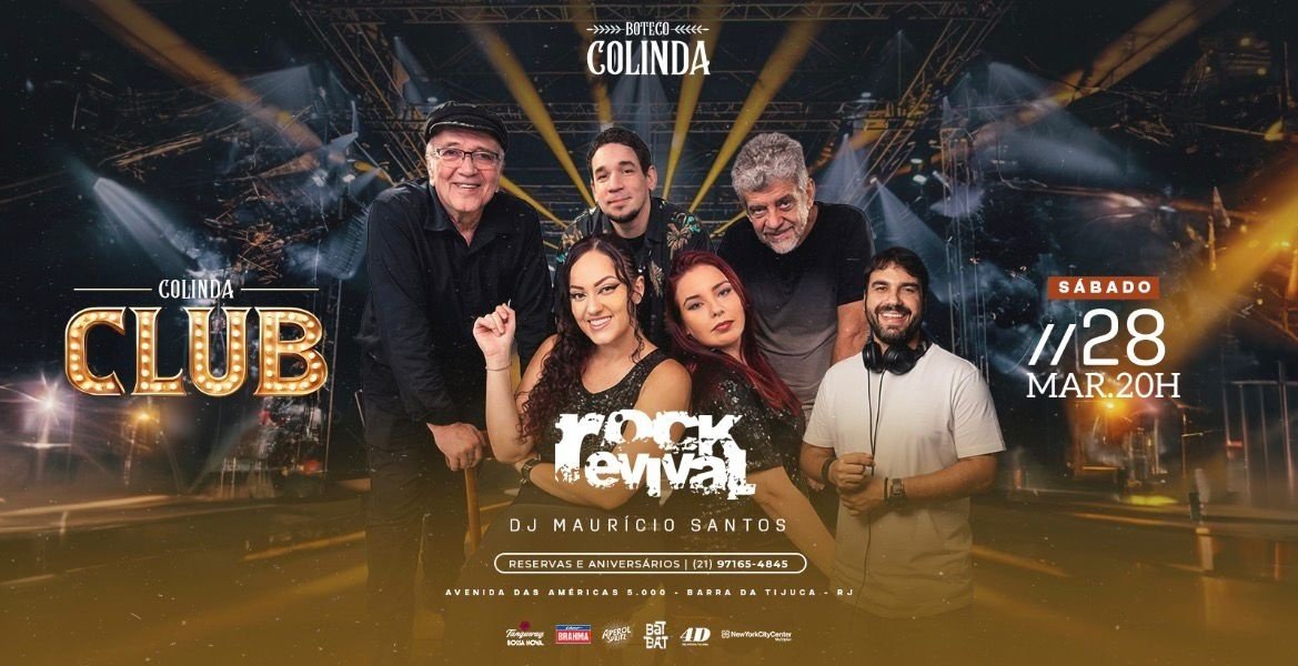 COLINDA CLUB (28/03) com ROCK REVIVAL + Dj Maurício Santos