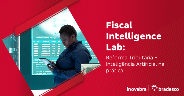 Imagem do evento Fiscal Intelligence Lab: Reforma Tributária + Inteligência Artificial na prática
