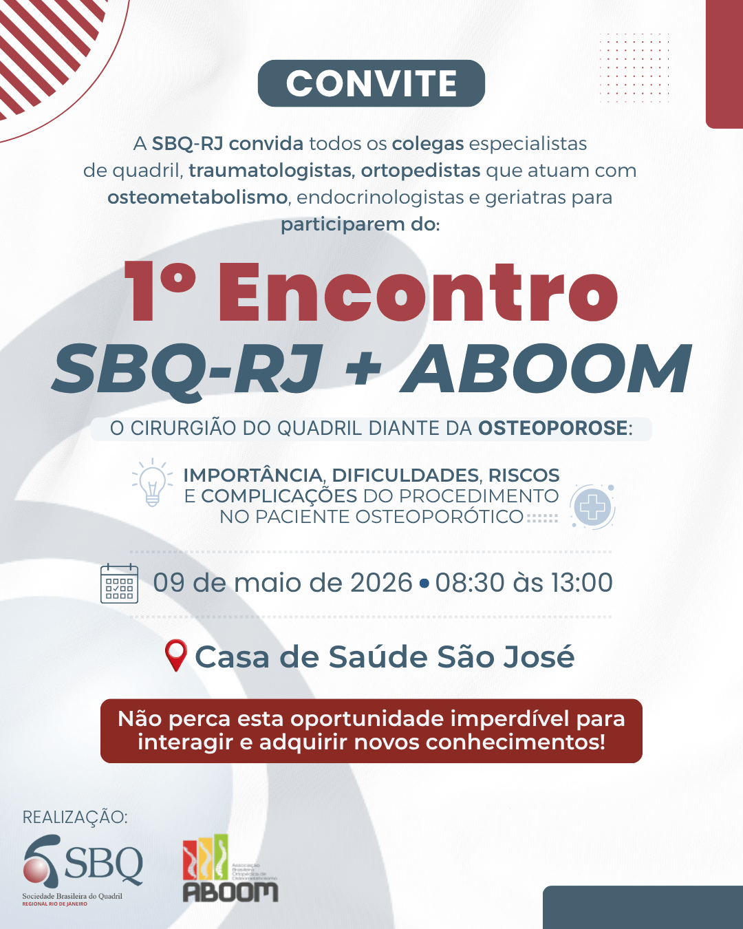 1º Encontro SBQ-RJ + ABOOM (O Cirurgião do Quadril diante da Osteoporose)