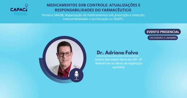 Imagem do evento Capacifarma - Medicamentos sob Controle: Atualizações e Responsabilidades do Farmacêutico