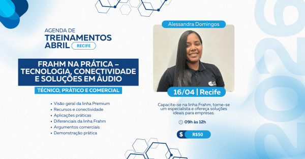Imagem do evento Frahm na Prática - tecnologia, conectividade e soluções em aúdio