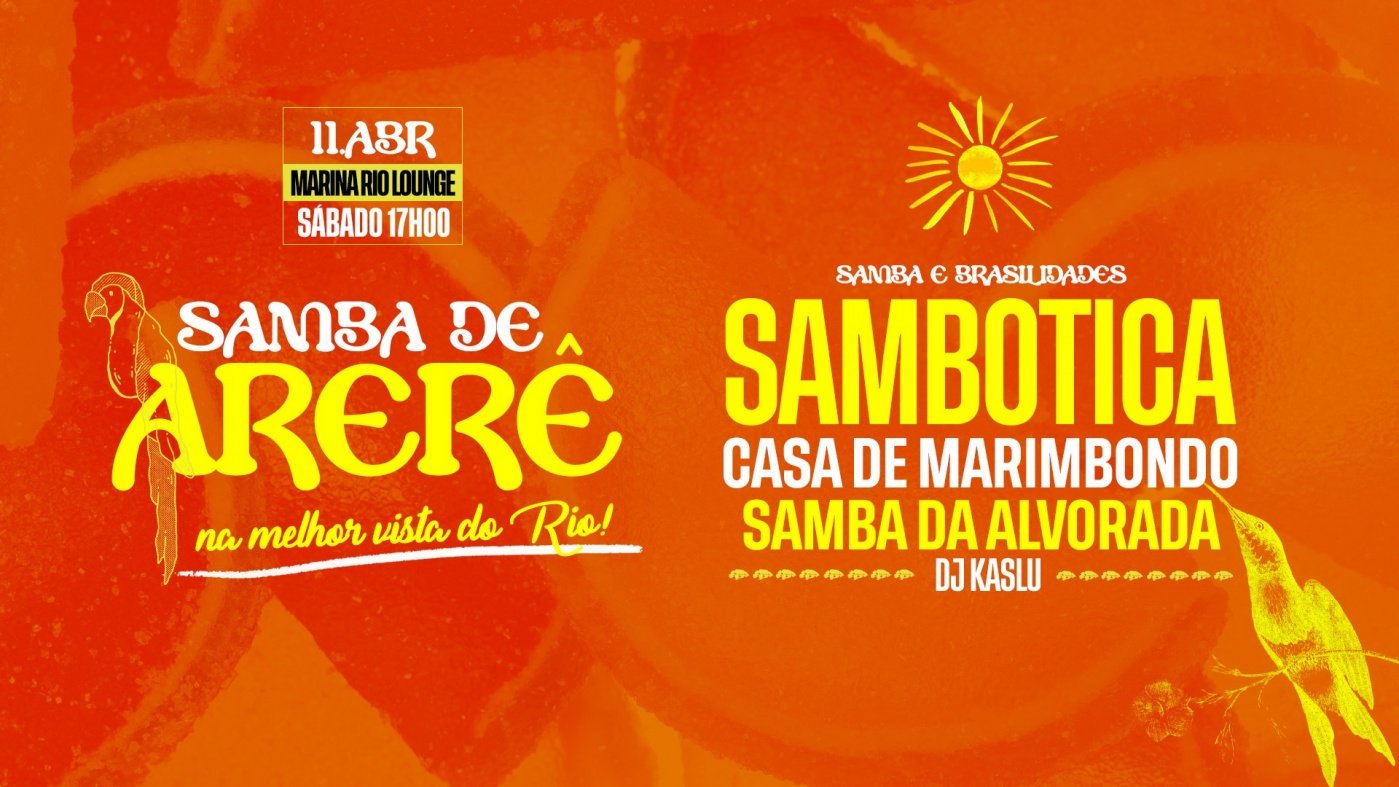 SAMBA DE ARERÊ - SAMBOTICA -  CASA DE MARIMBONDO E ALVORADA.