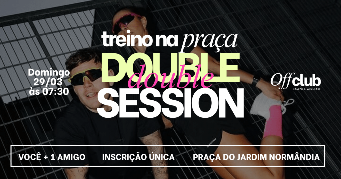 OffClub - Treino na Praça | DOUBLE SESSION