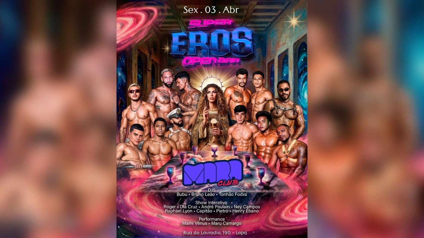 Mara Club | SUPER EROS | Sexta, 03 de abril - 23h