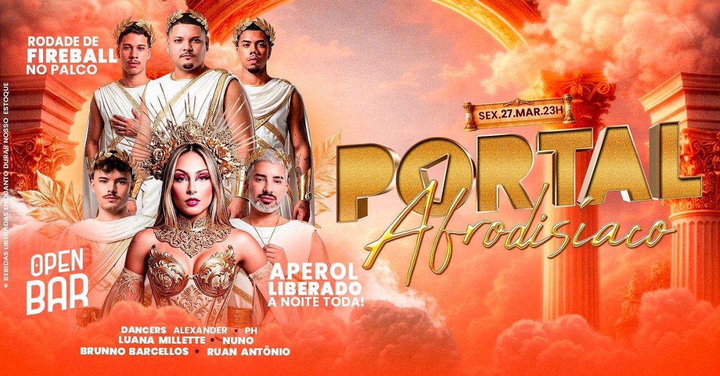 27/03 - PORTAL AFRODISÍACO - MEGA OPEN BAR + APEROL + WELCOME SHOT CACHAÇA DE JAMBU