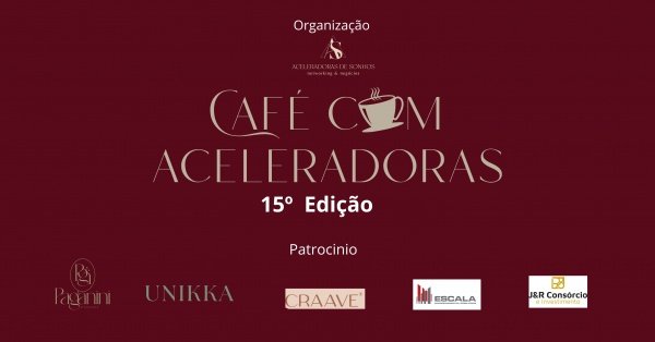 Imagem do evento 15ª Café com  as Aceleradoras