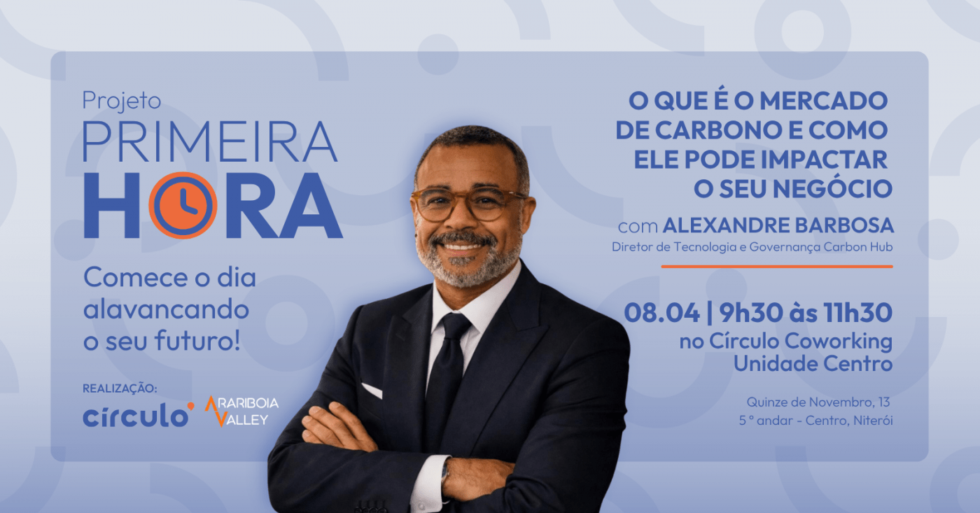 Projeto Primeira Hora |O que é o mercado de carbono e como ele pode impactar o seu negócio