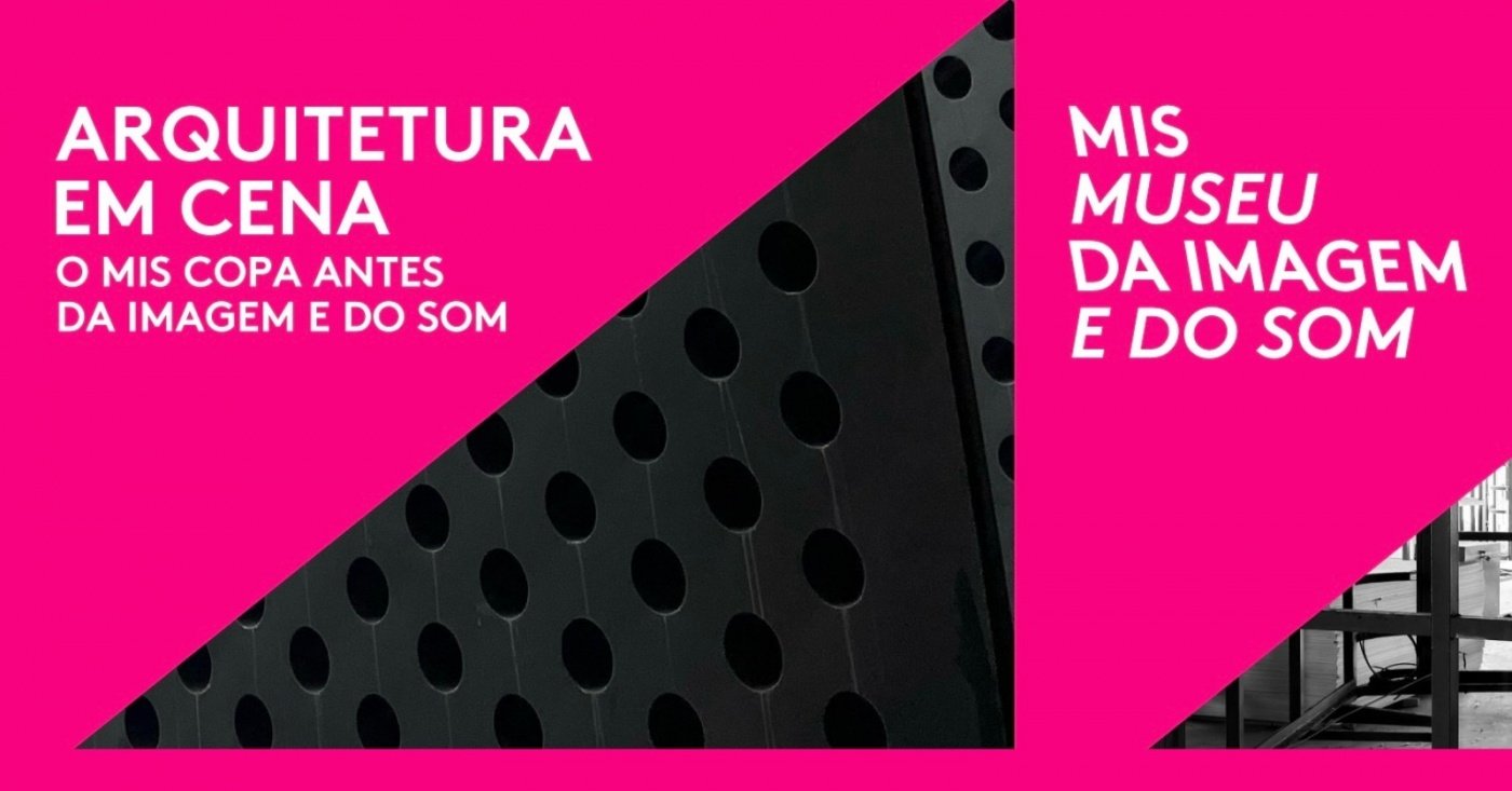 Exposição "Arquitetura em cena: o MIS COPA antes da imagem e do som"