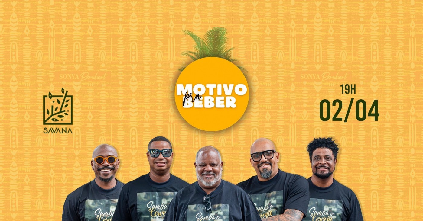 Motivo Pra Beber na Casa Savana