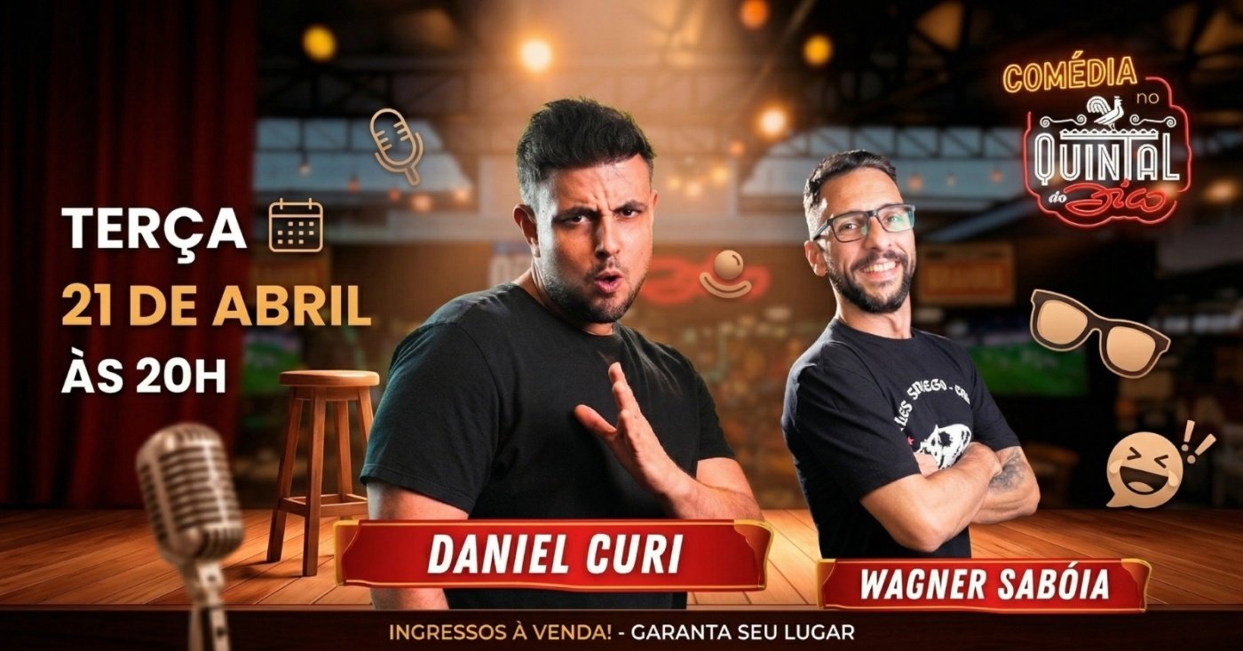 COMÉDIA NO QUINTAL DO ZICO - STAND UP COM DANIEL CURI & WAGNER SABÓIA - DIA 21 DE ABRIL ÀS 20H