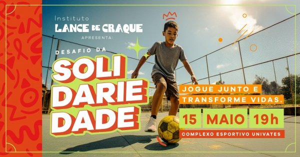 Imagem do evento Instituto Lance de Craque - Desafio da Solidariedade - Lajeado/RS