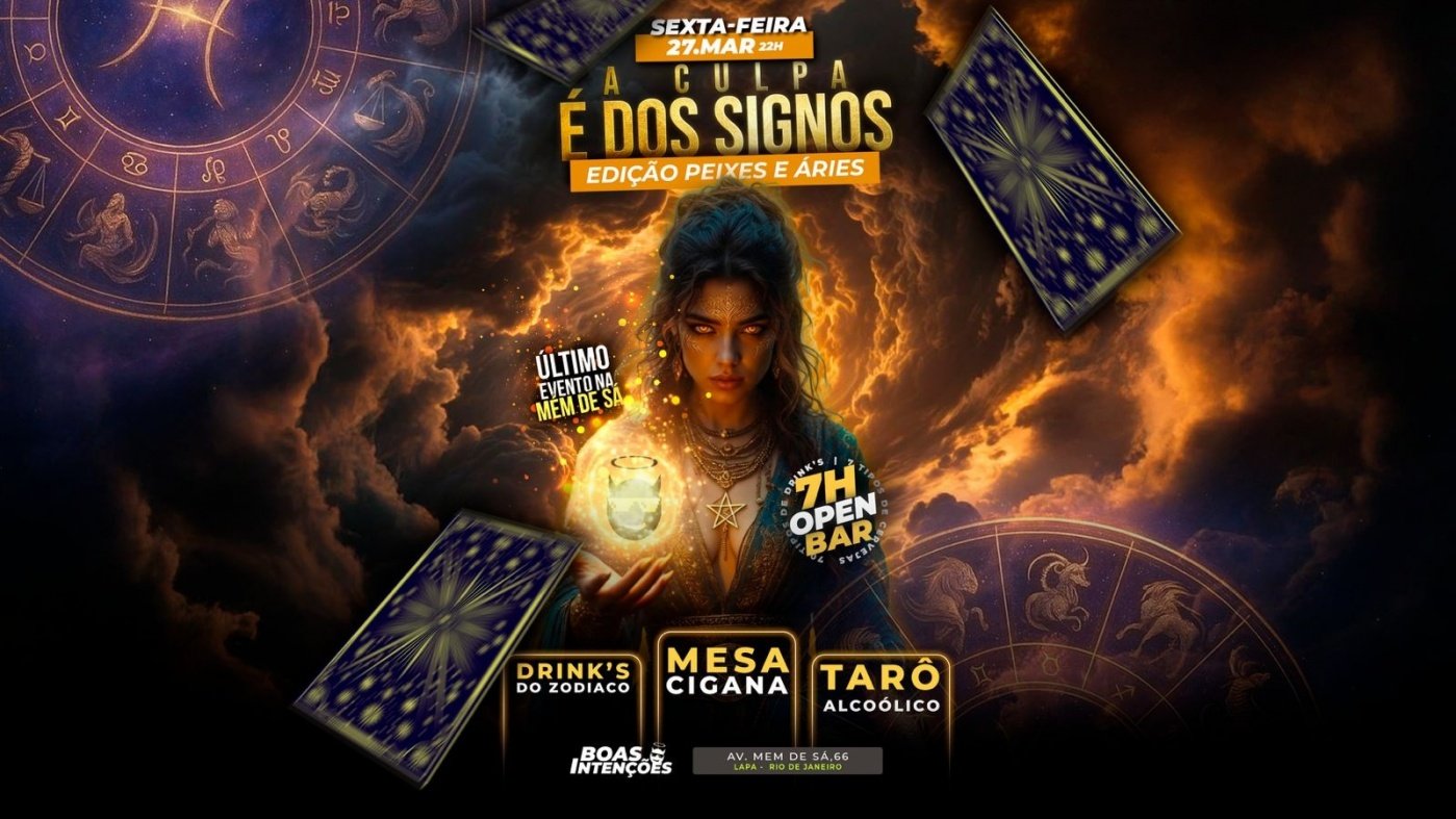 A culpa é dos Signos - Edição Peixes e Áries | 7 horas de open bar + Djs |Boate Boas Intenções