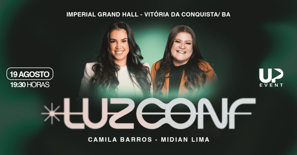 Imagem do evento LUZ CONF. - VITÓRIA DA CONQUISTA com CAMILA BARROS e MIDIAN LIMA