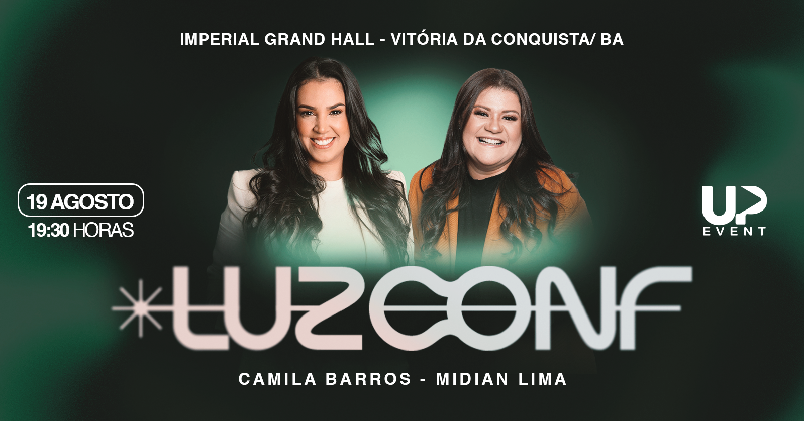 LUZ CONF. - VITÓRIA DA CONQUISTA com CAMILA BARROS e MIDIAN LIMA
